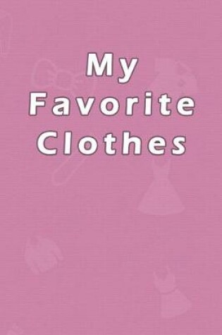 Cover of My Favorite Clothes