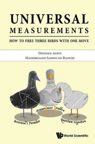 Cover of Universal Measurements: How To Free Three Birds In One Move