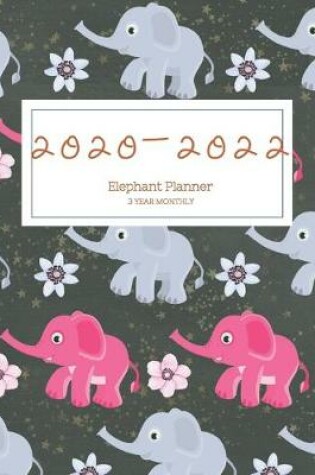 Cover of 2020-2022 3 Year Planner Elephant Monthly Calendar Goals Agenda Schedule Organizer