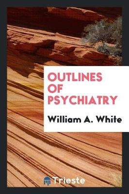 Book cover for Outlines of Psychiatry