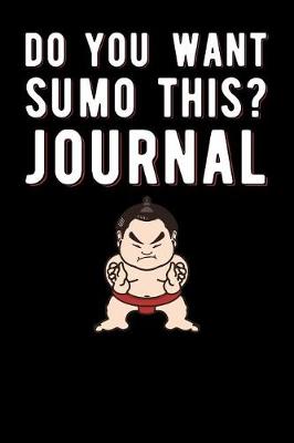 Book cover for Do You Want Sumo This Journal
