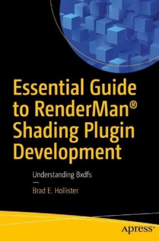 Cover of Essential Guide to RenderMan® Shading Plugin Development