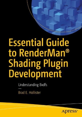 Book cover for Essential Guide to RenderMan® Shading Plugin Development