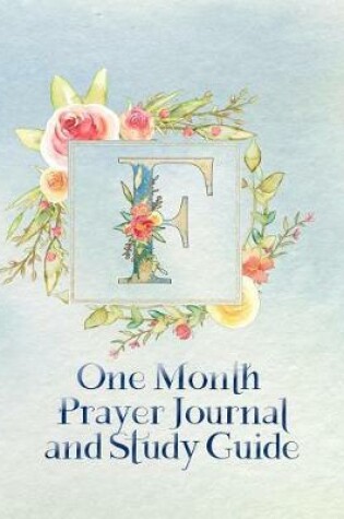 Cover of F One Month Prayer Journal and Study Guide