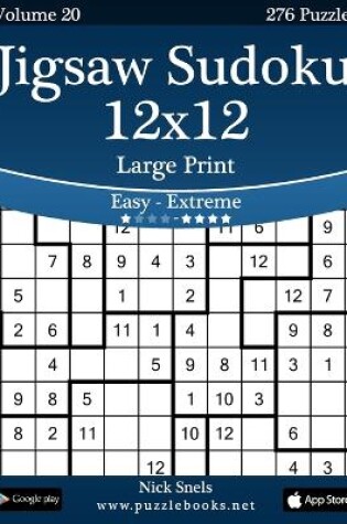 Cover of Jigsaw Sudoku 12x12 Large Print - Easy to Extreme - Volume 20 - 276 Puzzles