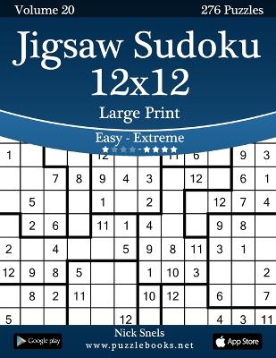 Book cover for Jigsaw Sudoku 12x12 Large Print - Easy to Extreme - Volume 20 - 276 Puzzles