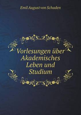 Book cover for Vorlesungen uber Akademisches Leben und Studium