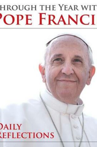 Cover of Through the Year with Pope Francis: Daily Reflections