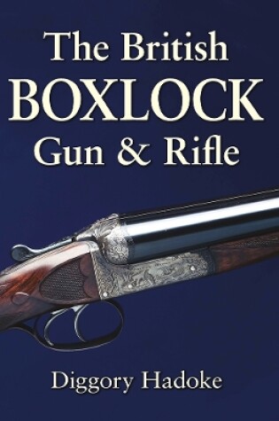 Cover of The British Boxlock Gun & Rifle