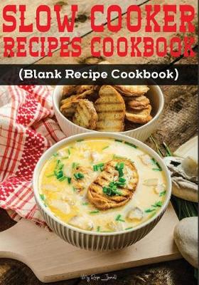 Book cover for Slow Cooker Recipes Cookbook