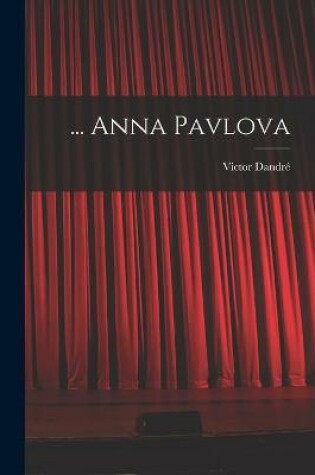 Cover of ... Anna Pavlova