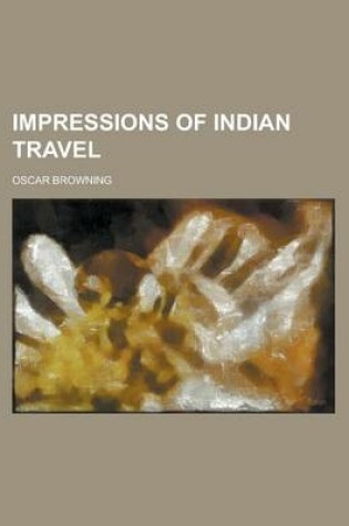 Cover of Impressions of Indian Travel