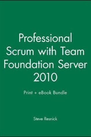 Cover of Professional Scrum with Team Foundation Server 2010 Print + eBook Bundle