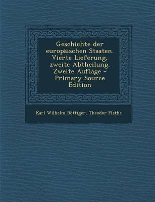Book cover for Geschichte Der Europaischen Staaten. Vierte Lieferung, Zweite Abtheilung. Zweite Auflage - Primary Source Edition