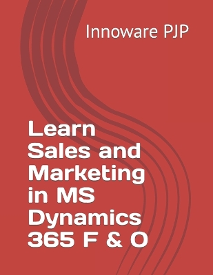 Book cover for Learn Sales and Marketing in MS Dynamics 365 F & O