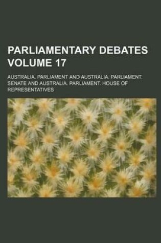 Cover of Parliamentary Debates Volume 17