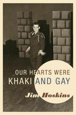 Cover of Our Hearts Were Khaki and Gay