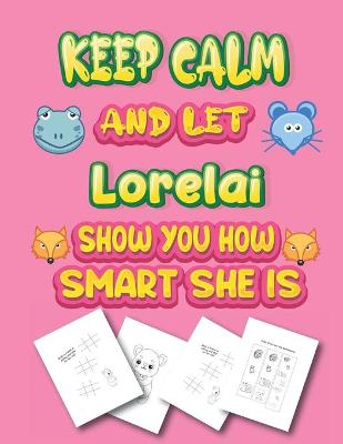 Book cover for keep calm and let Lorelai show you how smart she is