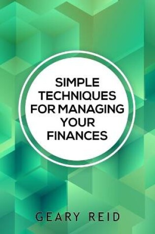 Cover of Simple Techniques for Managing your Finances