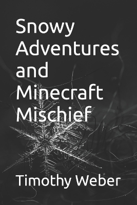 Book cover for Snowy Adventures and Minecraft Mischief