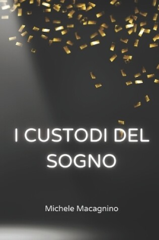 Cover of I Custodi del Sogno