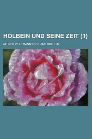 Cover of Holbein Und Seine Zeit (1)