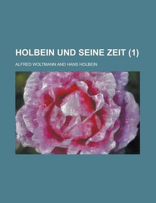 Book cover for Holbein Und Seine Zeit (1)