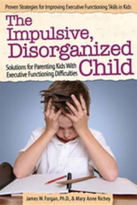 Cover of The Impulsive, Disorganized Child