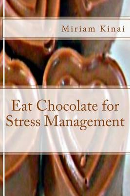 Book cover for Eat Chocolate for Stress Management