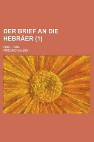 Cover of Der Brief an Die Hebraer; Einleitung (1 )