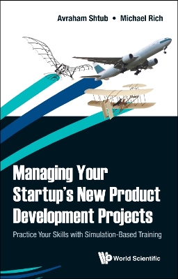 Book cover for Managing Your Startup's New Product Development Projects: Practice Your Skills With Simulation-based Training