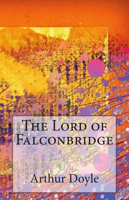 Book cover for The Lord of Falconbridge