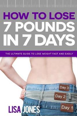 Book cover for How to Lose 7 Pounds in 7 Days