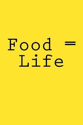 Book cover for Food = Life