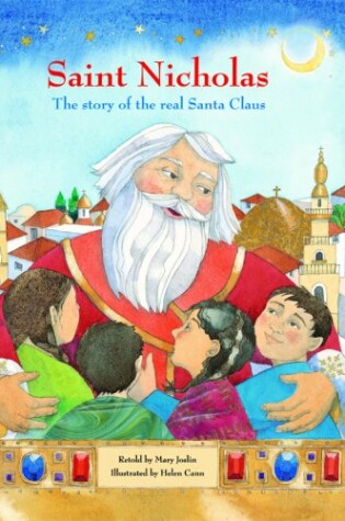 Cover of St. Nicholas - The Story of the Real Santa Claus