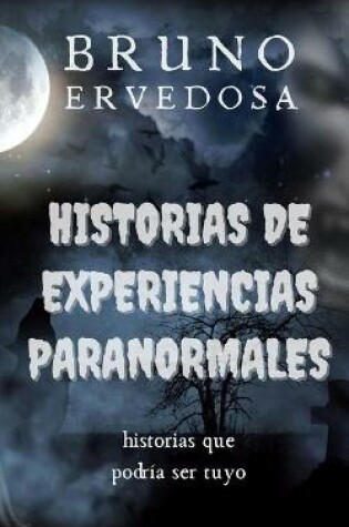 Cover of Historias de Experiencias Paranormales