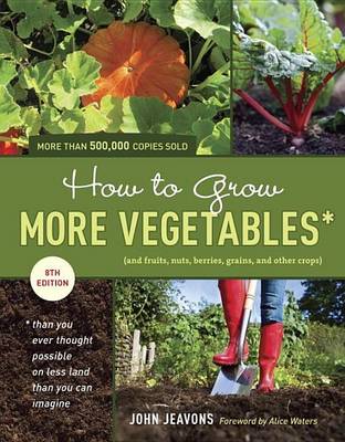 Book cover for How to Grow More Vegetables, Eighth Edition