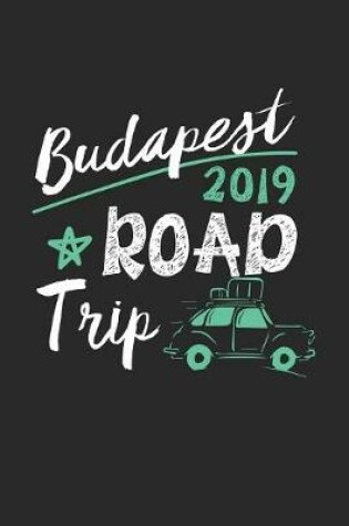 Cover of Budapest Road Trip 2019