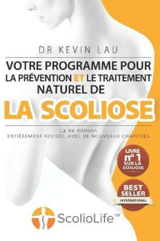 Cover of Votre programme pour la pr�vention et le traitement naturel de la scoliose (La 4e �dition)