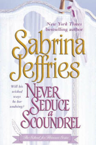 Cover of Never Seduce a Scoundrel