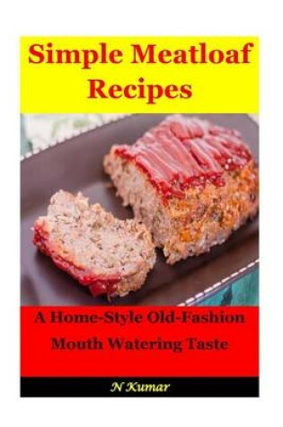 Cover of Simple Meatloaf Recipes