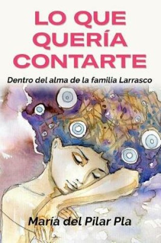 Cover of Lo Que Quer�a Contarte