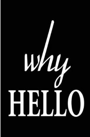 Cover of Why Hello