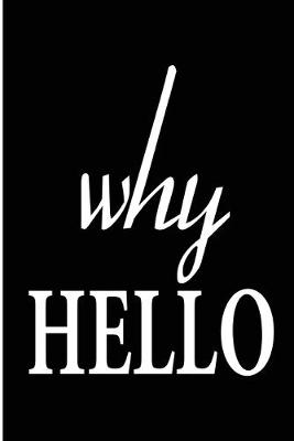 Book cover for Why Hello