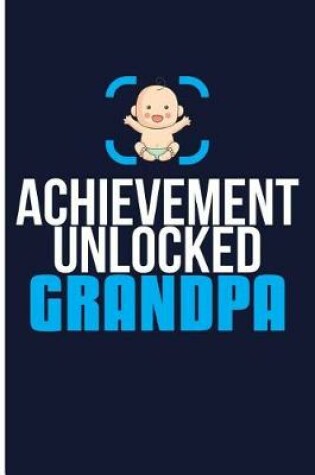 Cover of Achievement Unlocked Grandpa