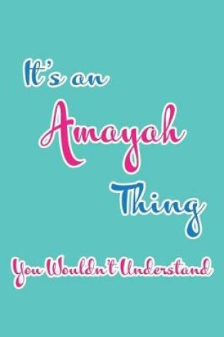 Cover of It's an Amayah Thing You Wouldn't Understand