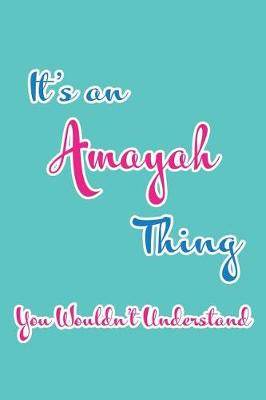 Book cover for It's an Amayah Thing You Wouldn't Understand