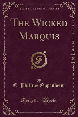 Book cover for The Wicked Marquis (Classic Reprint)