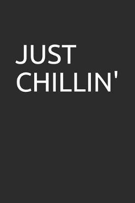 Book cover for Just Chillin'