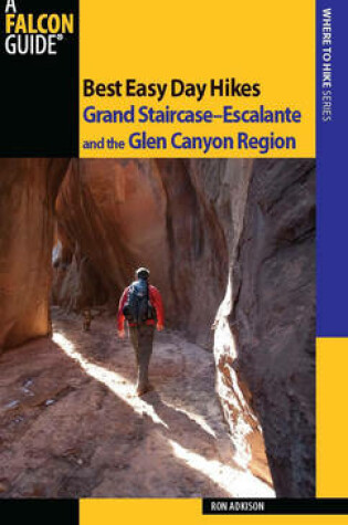 Cover of Best Easy Day Hikes Grand Staircase--Escalante and the Glen Canyon Region, 2nd